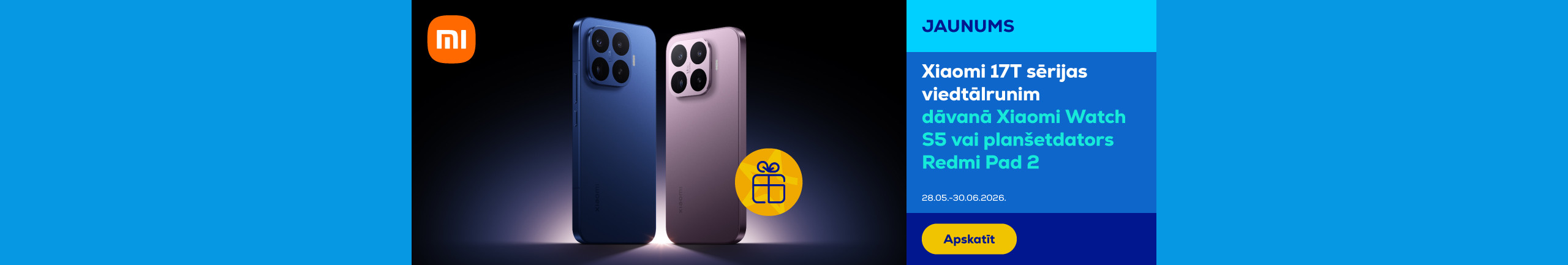 Pērc Xiaomi 17T viedtālruni un saņem dāvanā planšetdatoru vai viedpulksteni!