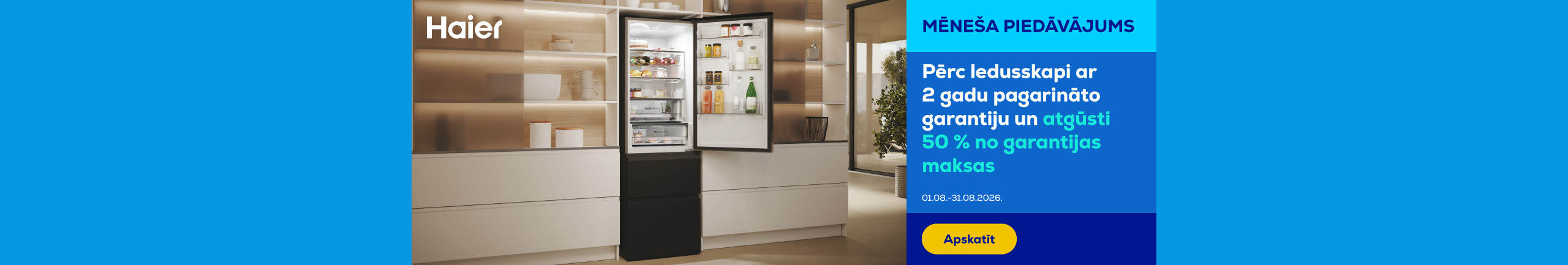 Pērc Haier ledusskapi ar 2 gadu pagarināto garantiju un atgūsti 50 % no garantijas maksas
